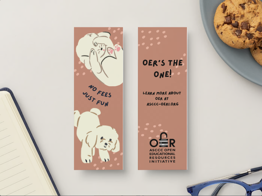 Brown bookmark with two puppies. The front reads "No fees, just fun" The back reads "OER's the one! Learn more about OER at asccc-oeri.org."